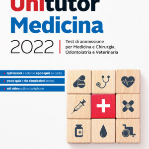 Libro Unitutor Medicina 2022. Test di ammissione per Medicina e chirurgia