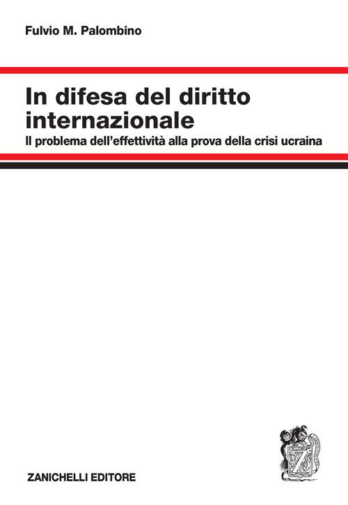 Libro In difesa del diritto internazionale di Fulvio Maria Palombino - ean 9788808999962 - Zanichelli