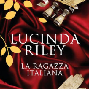 Libro ragazza italiana di Lucinda Riley - ean 9788809900592 - Giunti Editore