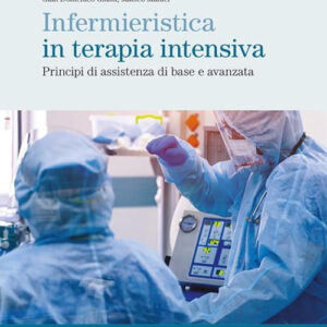 Libro Infermieristica in terapia intensiva. Principi di assistenza di base e avanzata di Irene Comisso; Alberto Lucchini; Stefano Bambi; Giusti Gian Domenico; Manici Matteo - ean 9788809903326 - Giunti Psychometrics