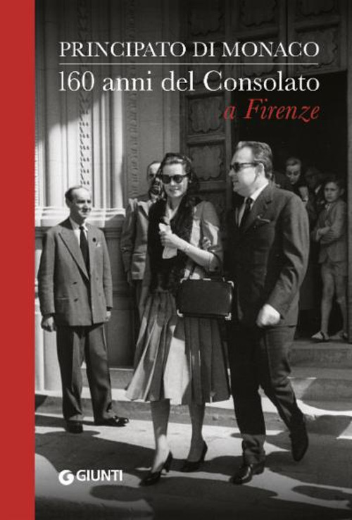 Libro Principato di Monaco. 160 anni del Consolato a Firenze di Piero Ceccatelli - ean 9788809918047 - Giunti Editore