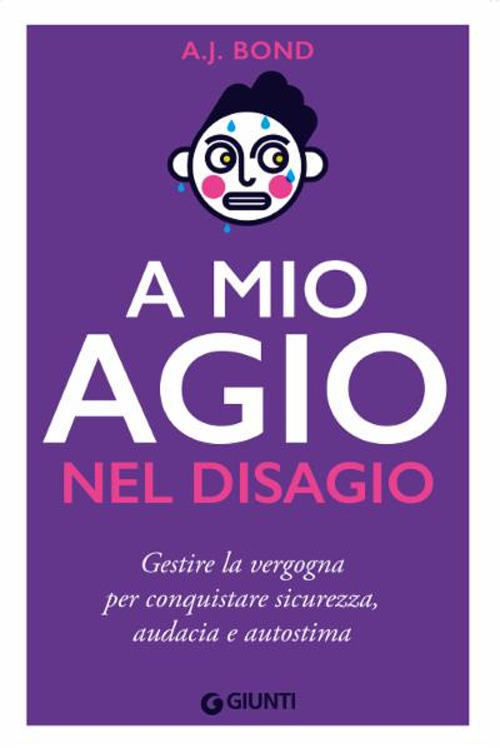 Libro A mio agio nel disagio. Gestire la vergogna per conquistare sicurezza