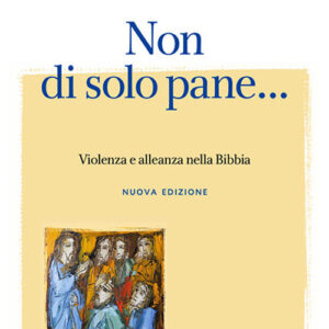 Libro Non di solo pane... Violenza e alleanza nella Bibbia di André Wénin - ean 9788810403136 - EDB