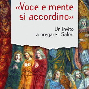 Libro «Voce e mente si accordino». Un invito a pregare i Salmi di Federico Badiali - ean 9788810571347 - EDB