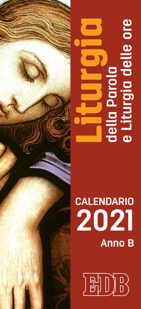 Libro Liturgia della parola e liturgia delle ore. Anno B. Calendario 2021 di  - ean 9788810714560 - EDB