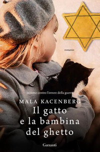 Libro gatto e la bambina del ghetto di Mala Kacenberg - ean 9788811003106 - Garzanti