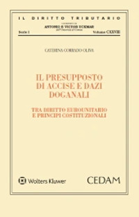 Libro presupposto di accise e dazi doganali di Caterina Corrado Oliva - ean 9788813368463 - CEDAM
