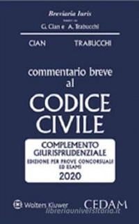 Libro Commentario breve al codice civile. Complemento giurisprudenziale. Edizione per prove concorsuali ed esami di Giorgio Cian; Alberto Trabucchi - ean 9788813372170 - CEDAM