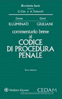 Libro Commentario breve al codice di procedura penale di Giulio Illuminati; Livia Giuliani - ean 9788813372224 - CEDAM