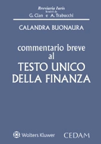 Libro Commentario breve al testo unico della finanza di Vincenzo Calandra Buonaura - ean 9788813372255 - CEDAM