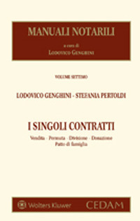 Libro singoli contratti. Vendita permuta donazione divisione patto di famiglia di Lodovico Genghini; Stefania Pertoldi - ean 9788813372316 - CEDAM