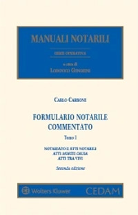 Libro Formulario notarile commentato. Notariato e atti notarili. Atti mortis causa. Atti tra vivi di Carlo Carbone - ean 9788813372538 - CEDAM