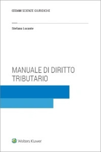 Libro Manuale di diritto tributario di Stefano Loconte - ean 9788813372552 - CEDAM