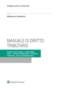Libro Manuale di diritto tributario. Parte generale di Baldassarre Santamaria - ean 9788813372606 - CEDAM