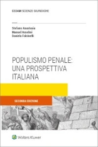 Libro Populismo penale. Una prospettiva italiana di Stefano Anastasia; Manuel Anselmi; Daniela Falcinelli - ean 9788813372668 - CEDAM