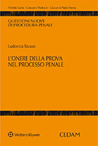 Libro onere della prova nel processo penale di Ludovica Tavassi - ean 9788813372699 - CEDAM
