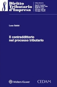 Libro contraddittorio nel processo tributario di Luca Sabbi - ean 9788813372705 - CEDAM