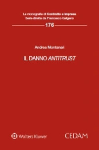 Libro danno antitrust di Andrea Montanari - ean 9788813372736 - CEDAM