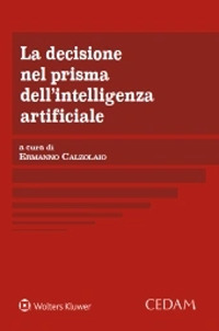 Libro decisione nel prisma dell'intelligenza artificiale di  - ean 9788813372774 - CEDAM