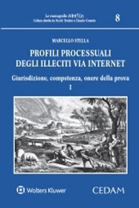 Libro Profili processuali degli illeciti via internet di Marcello Stella - ean 9788813372880 - CEDAM