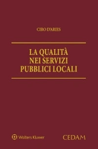 Libro qualità nei servizi pubblici locali di Ciro D'Aries - ean 9788813372934 - CEDAM