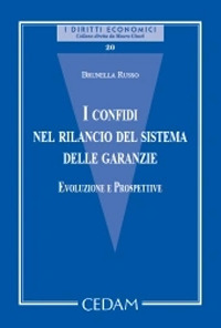Libro confidi nel rilancio del sistema delle garanzie. Evoluzione e prospettive di Brunella Russo - ean 9788813372996 - CEDAM
