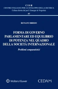 Libro Forma di governo parlamentare ed equilibrio di potenza nel quadro della società internazionale di Renato Ibrido - ean 9788813373023 - CEDAM