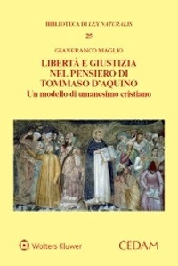 Libro Libertà e giustizia nel pensiero di Tommaso D'Aquino di Gianfranco Maglio - ean 9788813373054 - CEDAM