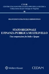 Libro Stato regionale e finanza pubblica multilivello. Una comparazione fra Italia e Spagna di Francesco Emanuele Grisostolo - ean 9788813373078 - CEDAM