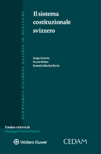 Libro sistema costituzionale svizzero di Sergio Gerotto; Pascal Mahon; Remedio Sànchez Ferriz - ean 9788813373184 - CEDAM