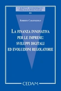 Libro finanza innovativa per le imprese: sviluppi digitali ed evoluzioni regolatorie di Roberto Caratozzolo - ean 9788813373290 - CEDAM