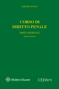 Libro Corso di diritto penale. Parte generale di Adelmo Manna - ean 9788813373528 - CEDAM