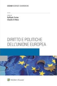 Libro Diritto e politiche dell’Unione Europea di Raffaele Torino; Claudio Di Maio - ean 9788813373559 - CEDAM