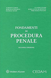 Libro Fondamenti di procedura penale di Alberto Camon; Claudia Cesari; Marcello Daniele; Maria Lucia Di Bitonto; Daniele Negri; Pier Paolo Paulesu - ean 9788813373566 - CEDAM