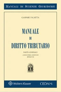 Libro Manuale diritto tributario. Parte generale di Gaspare Falsitta - ean 9788813373665 - CEDAM