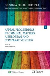 Libro Appeal proceedings in criminal matters. A european and comparative study di Silvia Allegrezza - ean 9788813375041 - CEDAM