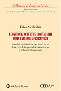 Libro controlli occulti e continuativi come categoria probatoria di Fabio Nicolicchia - ean 9788813375447 - CEDAM