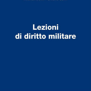 Libro Lezioni di diritto militare di Andrea Conti; Saverio Setti - ean 9788813375485 - CEDAM