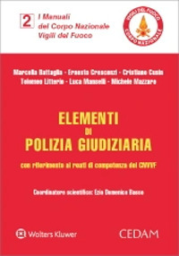 Libro Elementi di polizia giudiziaria con riferimento ai reati di competenza del CNVVF di  - ean 9788813375850 - CEDAM