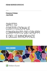 Libro Diritto costituzionale comparato dei gruppi e delle minoranze di Francesco Palermo; Jens Woelk - ean 9788813375928 - CEDAM