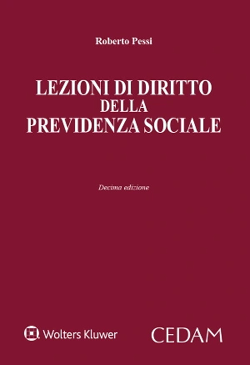Libro Lezioni di diritto della previdenza sociale di Roberto Pessi - ean 9788813376055 - CEDAM
