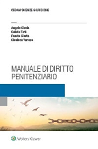 Libro Manuale di diritto penitenziario di Angelo Giarda; Gabrio Forti; Fausto Giunta; Gianluca Varraso - ean 9788813376086 - CEDAM