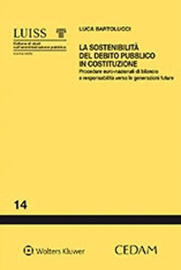 Libro sostenibilità del debito pubblico in costituzione di Luca Bartolucci - ean 9788813376208 - CEDAM