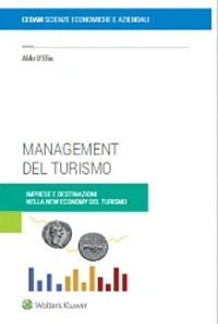 Libro Management del turismo. Imprese e destinazioni nella new economy del turismo di Aldo D'Elia - ean 9788813376321 - CEDAM