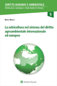 Libro selvicoltura nel sistema del diritto agroambientale internazionale ed europeo di Mario Mauro - ean 9788813376659 - CEDAM