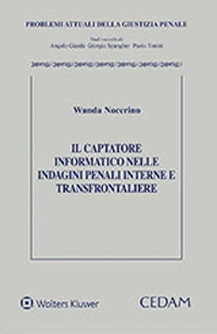 Libro captatore informatico nelle indagini penali interne e transfrontaliere di Wanda Nocerino - ean 9788813376710 - CEDAM