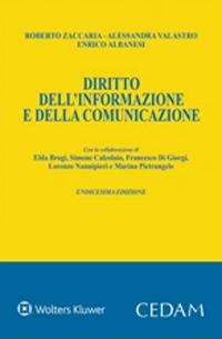 Libro Diritto dell'informazione e della comunicazione di Roberto Zaccaria; Alessandra Valastro; Enrico Albanesi - ean 9788813376925 - CEDAM
