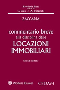 Libro Commentario breve alla disciplina delle locazioni immobiliari di Alessio Zaccaria - ean 9788813377113 - CEDAM