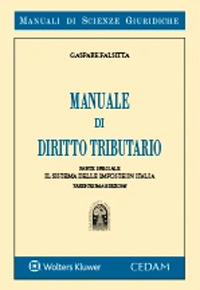 Libro Manuale di diritto tributario. Parte speciale. Il sistema delle imposte in Italia di Gaspare Falsitta - ean 9788813377137 - CEDAM