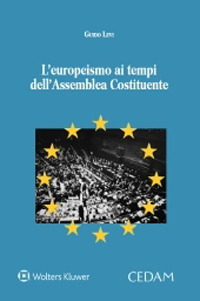 Libro europeismo ai tempi dell'Assemblea Costituente di Guido Levi - ean 9788813377960 - CEDAM